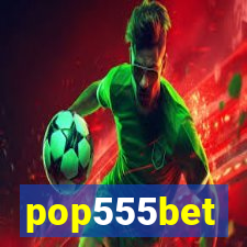pop555bet