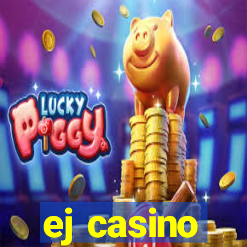 ej casino