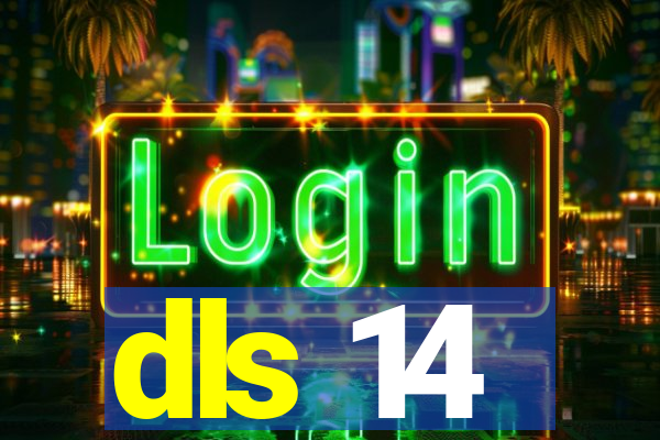 dls 14