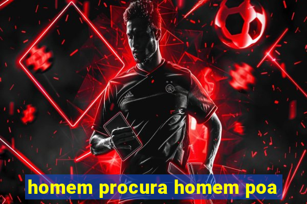 homem procura homem poa