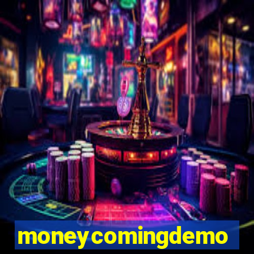moneycomingdemo