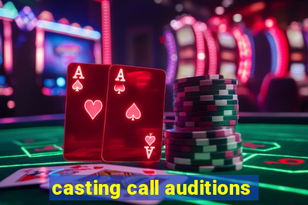 casting call auditions