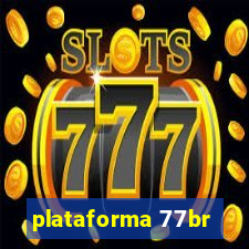 plataforma 77br