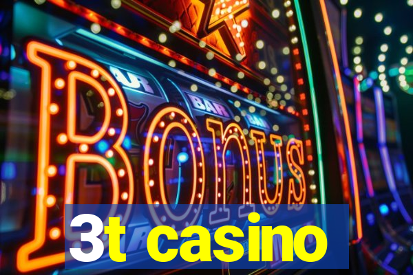3t casino