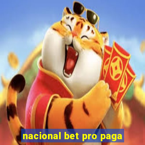 nacional bet pro paga