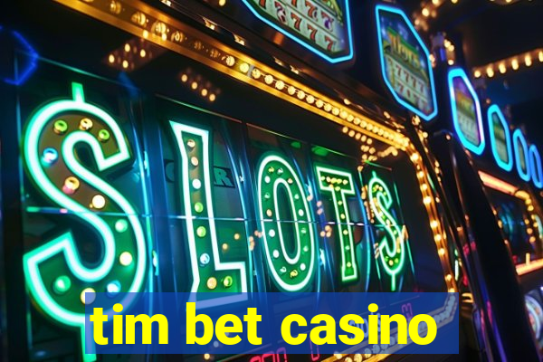 tim bet casino