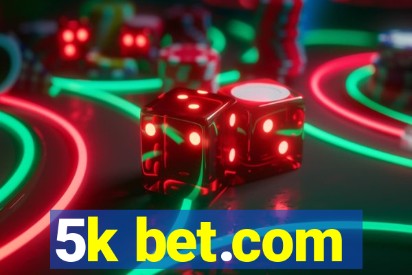 5k bet.com