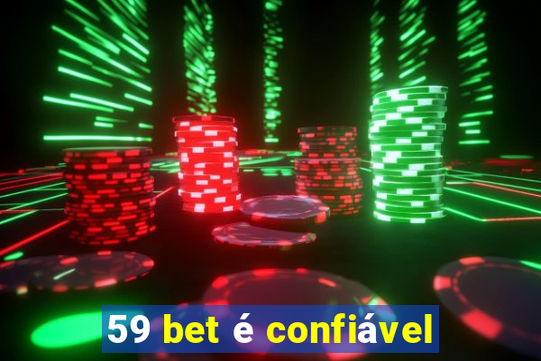 59 bet é confiável