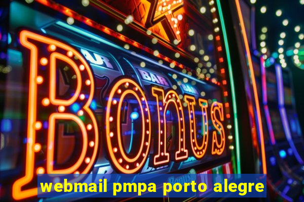 webmail pmpa porto alegre