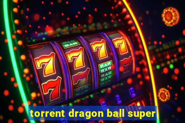 torrent dragon ball super
