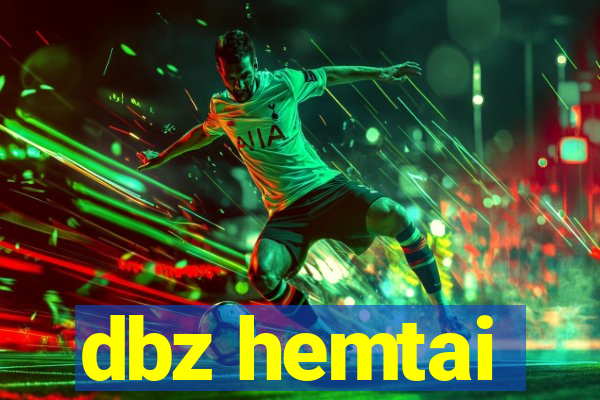 dbz hemtai