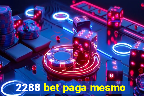 2288 bet paga mesmo
