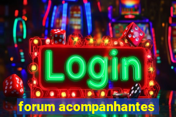 forum acompanhantes