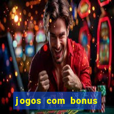 jogos com bonus sem deposito