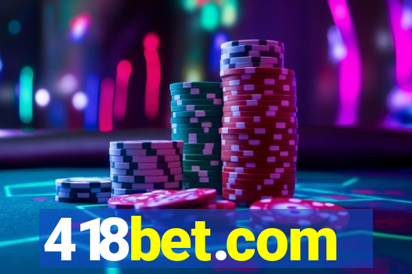 418bet.com