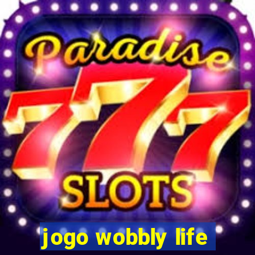 jogo wobbly life