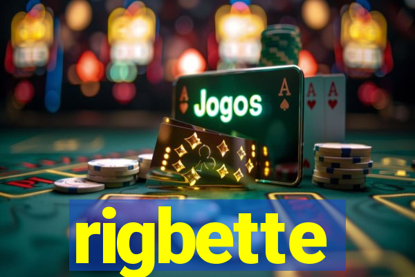 rigbette