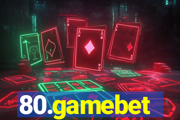 80.gamebet