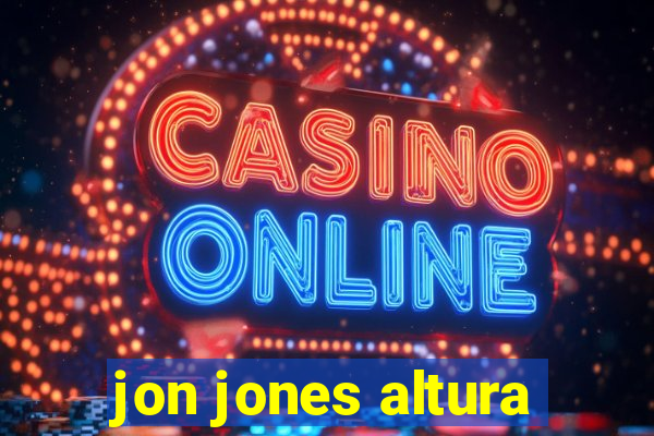 jon jones altura