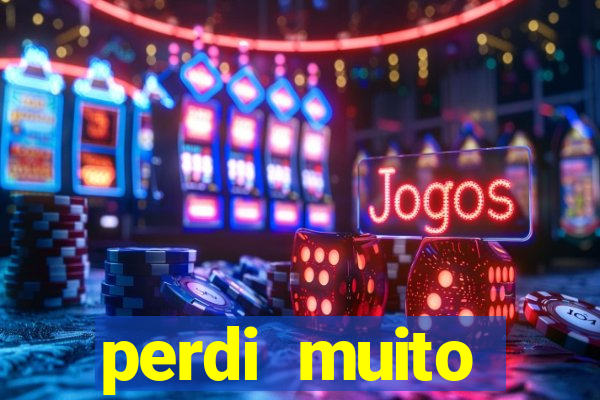 perdi muito dinheiro em apostas