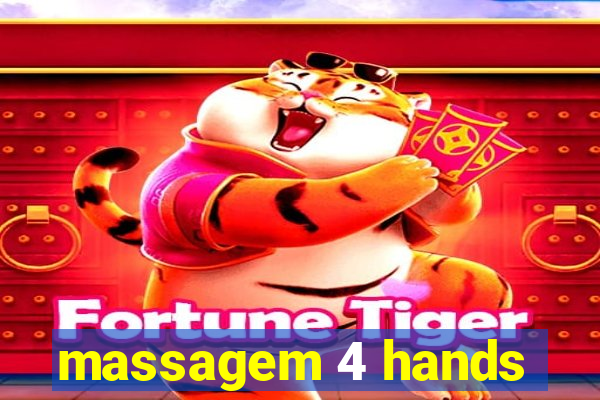 massagem 4 hands