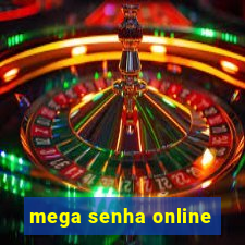 mega senha online
