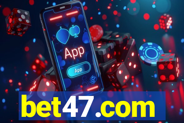 bet47.com