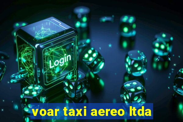 voar taxi aereo ltda