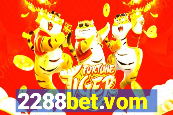 2288bet.vom