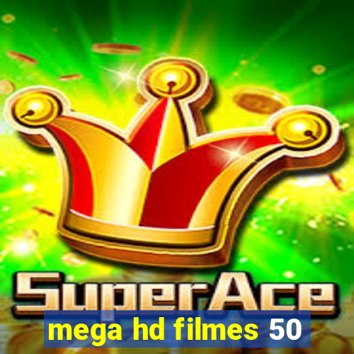 mega hd filmes 50