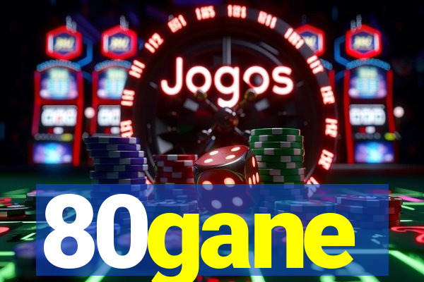 80gane