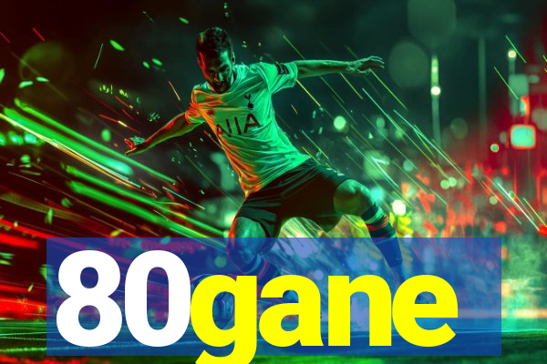 80gane