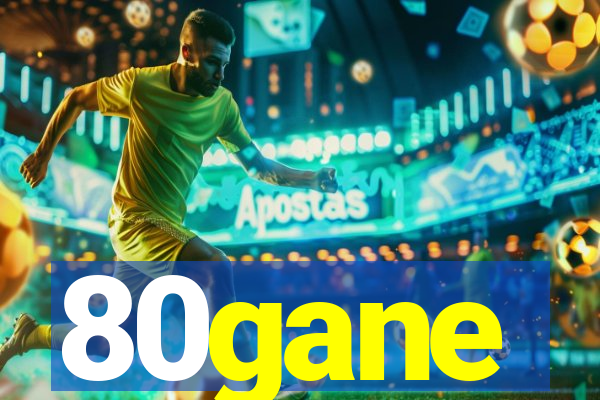 80gane
