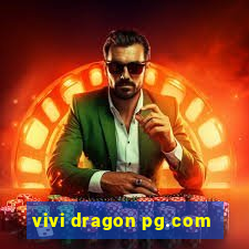vivi dragon pg.com