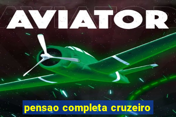 pensao completa cruzeiro