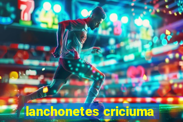 lanchonetes criciuma