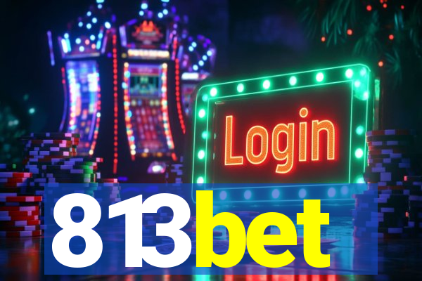 813bet