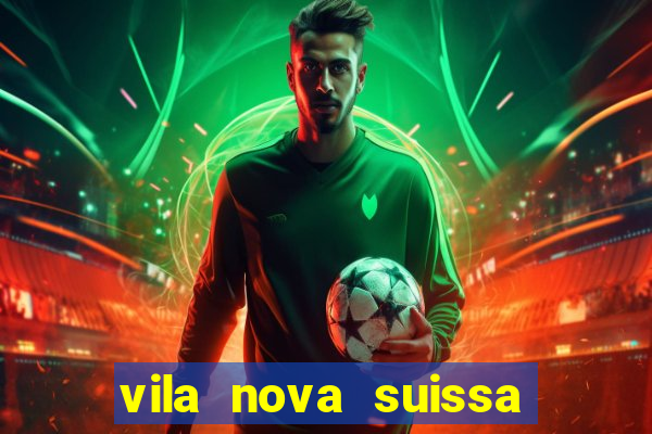vila nova suissa mogi das cruzes
