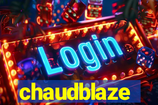 chaudblaze