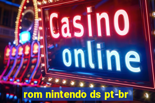 rom nintendo ds pt-br