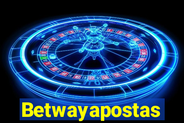 Betwayapostas