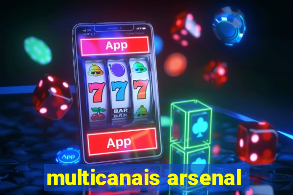 multicanais arsenal