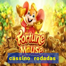 cassino rodadas grátis no cadastro