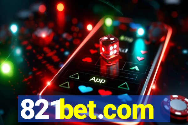 821bet.com