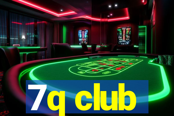7q club