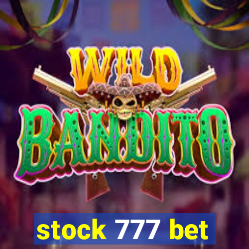 stock 777 bet