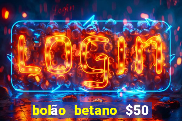 bolão betano $50 mil libertadores