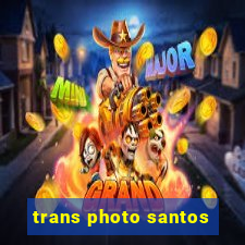 trans photo santos