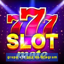 grupo +18 gay no telegram
