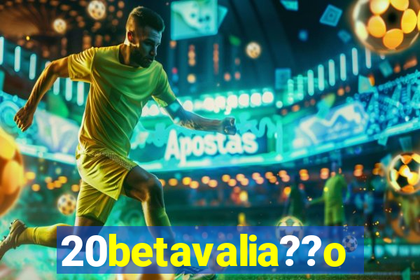 20betavalia??o